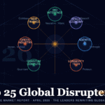 Top 25 Global Disrupters: The Leaders Redefining the 2026 Market